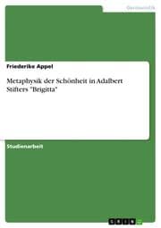Cover von Metaphysik der Schönheit in Adalbert Stifters 'Brigitta'