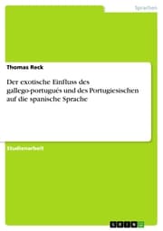 Cover von Der exotische Einfluss des gallego-portugués und des Portugiesischen auf die spanische Sprache