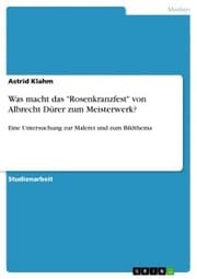 Cover von Was macht das 'Rosenkranzfest' von Albrecht Dürer zum Meisterwerk?