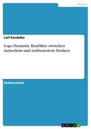 Cover von Logo Dynamix. Konflikte zwischen statischem und zeitbasiertem Denken