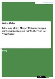 Cover von Ist Minne gleich Minne? Untersuchungen zur Minnekonzeption bei Walther von der Vogelweide