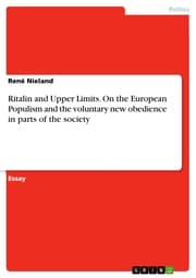 Cover von Ritalin and Upper Limits. On the European Populism and the voluntary new obedience in parts of the society