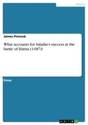 Cover von What accounts for Saladin's success at the battle of Hattin (1187)?