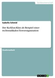 Cover von Der Ku-Klux-Klan als Beispiel einer rechtsradikalen Terrororganisation