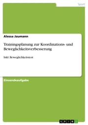 Cover von Trainingsplanung zur Koordinations- und Beweglichkeitsverbesserung