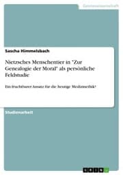 Cover von Nietzsches Menschentier in 'Zur Genealogie der Moral' als persönliche Feldstudie