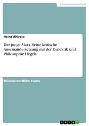 Cover von Der junge Marx. Seine kritische Auseinandersetzung mit der Dialektik und Philosophie Hegels