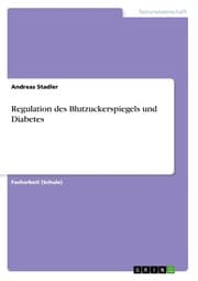 Cover von Regulation des Blutzuckerspiegels und Diabetes