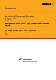 Cover von Wie weit darf Kunst gehen? Tiere töten für einen höheren Zweck?