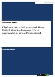Cover von Objektorientierte Softwareentwicklung. Unified Modeling Language (UML) angewendet an einem Praxisbeispiel