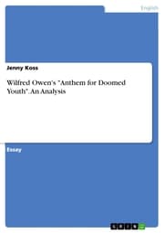 Cover von Wilfred Owen's 'Anthem for Doomed Youth'. An Analysis