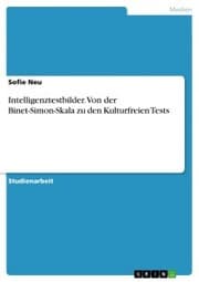 Cover von Intelligenztestbilder. Von der Binet-Simon-Skala zu den Kulturfreien Tests