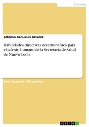 Cover von Habilidades directivas determinantes para el talento humano de la Secretaria de Salud de Nuevo León