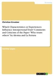 Cover von Which Characteristics or Experiences Influence Interpersonal Trust? Comments and Criticism of the Paper 'Who trusts others' by Alesina and La Ferrara