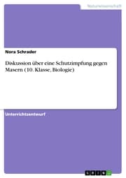 Cover von Diskussion über eine Schutzimpfung gegen Masern (10. Klasse, Biologie)