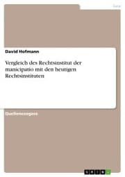 Cover von Vergleich des Rechtsinstitut der manicipatio mit den heutigen Rechtsinstituten