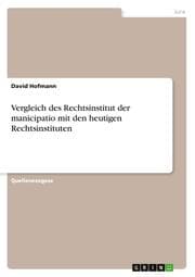 Cover von Vergleich des Rechtsinstitut der manicipatio mit den heutigen Rechtsinstituten
