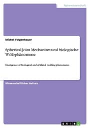 Cover von Spherical Joint Mechanism und biologische Wölbphänomene
