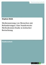 Cover von Mediennutzung von Menschen mit Behinderungen. Eine bundesweite Methodenmix-Studie in kritischer Betrachtung