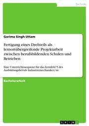 Cover von Fertigung eines Drehteils als lernortübergreifende Projektarbeit zwischen berufsbildenden Schulen und Betrieben