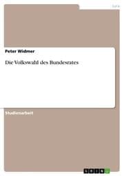 Cover von Die Volkswahl des Bundesrates