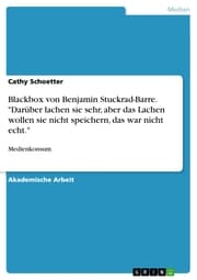Cover von Blackbox von Benjamin Stuckrad-Barre. 'Darüber lachen sie sehr, aber das Lachen wollen sie nicht speichern, das war nicht echt.'