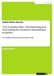 Cover von 'Vive le Québec libre'. Die Entstehung und Entwicklung des modernen Nationalismus in Québec