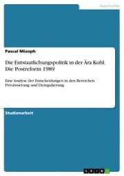 Cover von Die Entstaatlichungspolitik in der Ära Kohl. Die Postreform 1989
