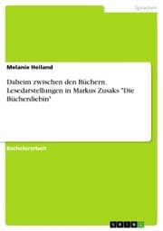 Cover von Daheim zwischen den Büchern. Lesedarstellungen in Markus Zusaks 'Die Bücherdiebin'