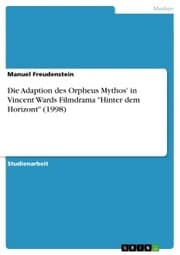 Cover von Die Adaption des Orpheus Mythos' in Vincent Wards Filmdrama 'Hinter dem Horizont' (1998)