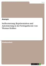 Cover von Stellvertretung, Repräsentation und Autorisierung in der Vertragstheorie von Thomas Hobbes