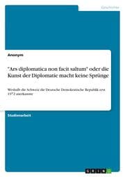 Cover von 'Ars diplomatica non facit saltum' oder die Kunst der Diplomatie macht keine Sprünge