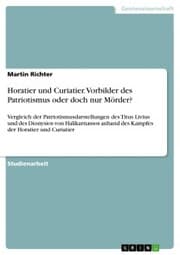 Cover von Horatier und Curiatier. Vorbilder des Patriotismus oder doch nur Mörder?