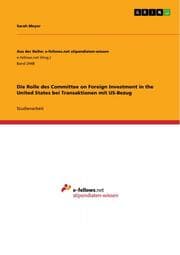 Cover von Die Rolle des Committee on Foreign Investment in the United States bei Transaktionen mit US-Bezug