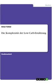 Cover von Die Komplexität der Low-Carb-Ernährung