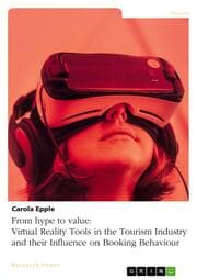 Cover von From hype to value. Virtual Reality Tools in the Tourism Industry and their Influence on Booking Behaviour