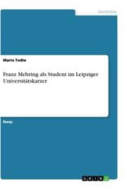 Cover von Franz Mehring als Student im Leipziger Universitätskarzer