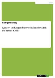Cover von Kinder- und Jugendsportschulen der DDR im neuen Kleid?