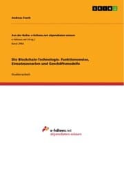 Cover von Die Blockchain-Technologie. Funktionsweise, Einsatzszenarien und Geschäftsmodelle