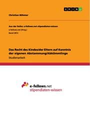 Cover von Das Recht des Kindes/der Eltern auf Kenntnis der eigenen Abstammung/Abkömmlinge