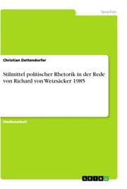 Cover von Stilmittel politischer Rhetorik in der Rede von Richard von Weizsäcker 1985