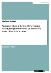 Cover von Women's place in fiction. How Virginia Woolf prefigured theories of the second wave of feminist writers