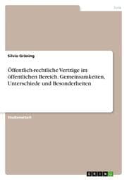 Cover von Öffentlich-rechtliche Verträge im öffentlichen Bereich. Gemeinsamkeiten, Unterschiede und Besonderheiten