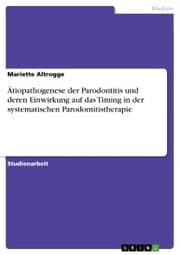 Cover von Ätiopathogenese der Parodontitis und deren Einwirkung auf das Timing in der systematischen Parodontitistherapie