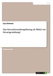 Cover von Der Investitionsabzugsbetrag als Mittel zur Steuergestaltung?