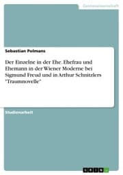 Cover von Der Einzelne in der Ehe. Ehefrau und Ehemann in der Wiener Moderne bei Sigmund Freud und in Arthur Schnitzlers 'Traumnovelle'