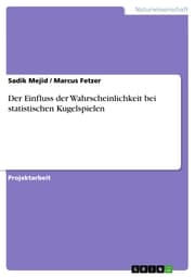 Cover von Der Einfluss der Wahrscheinlichkeit bei statistischen Kugelspielen