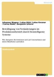 Cover von Bewältigung von Veränderungen im Produktionsbetrieb durch biointelligente Systeme
