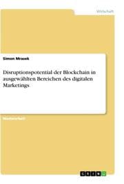 Cover von Disruptionspotential der Blockchain in ausgewählten Bereichen des digitalen Marketings