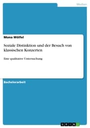 Cover von Soziale Distinktion und der Besuch von klassischen Konzerten